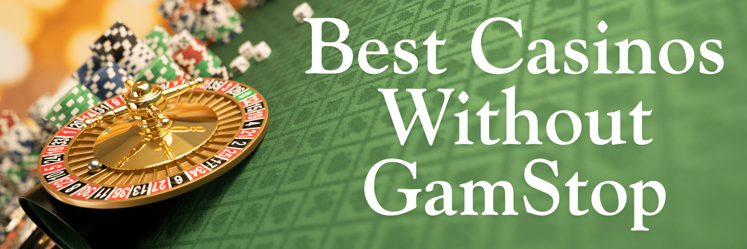 Discovering the Best UK Casinos Not on Gamstop
