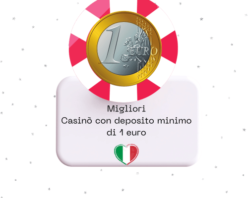 Casinò AAMS con Deposito Minimo Gioca e Vinci con Poco