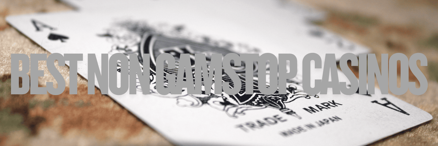 Exploring Casinos Not Registered with GamStop -1748561277